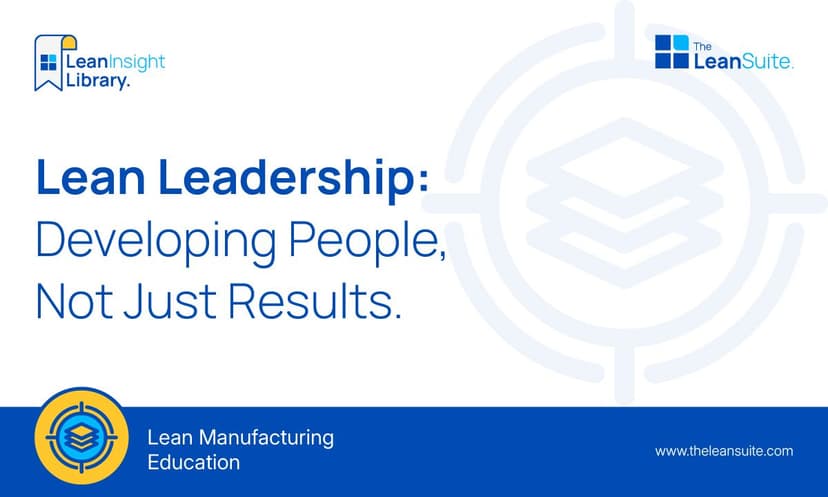 Lean Leadership: Developing People, Not Just Results