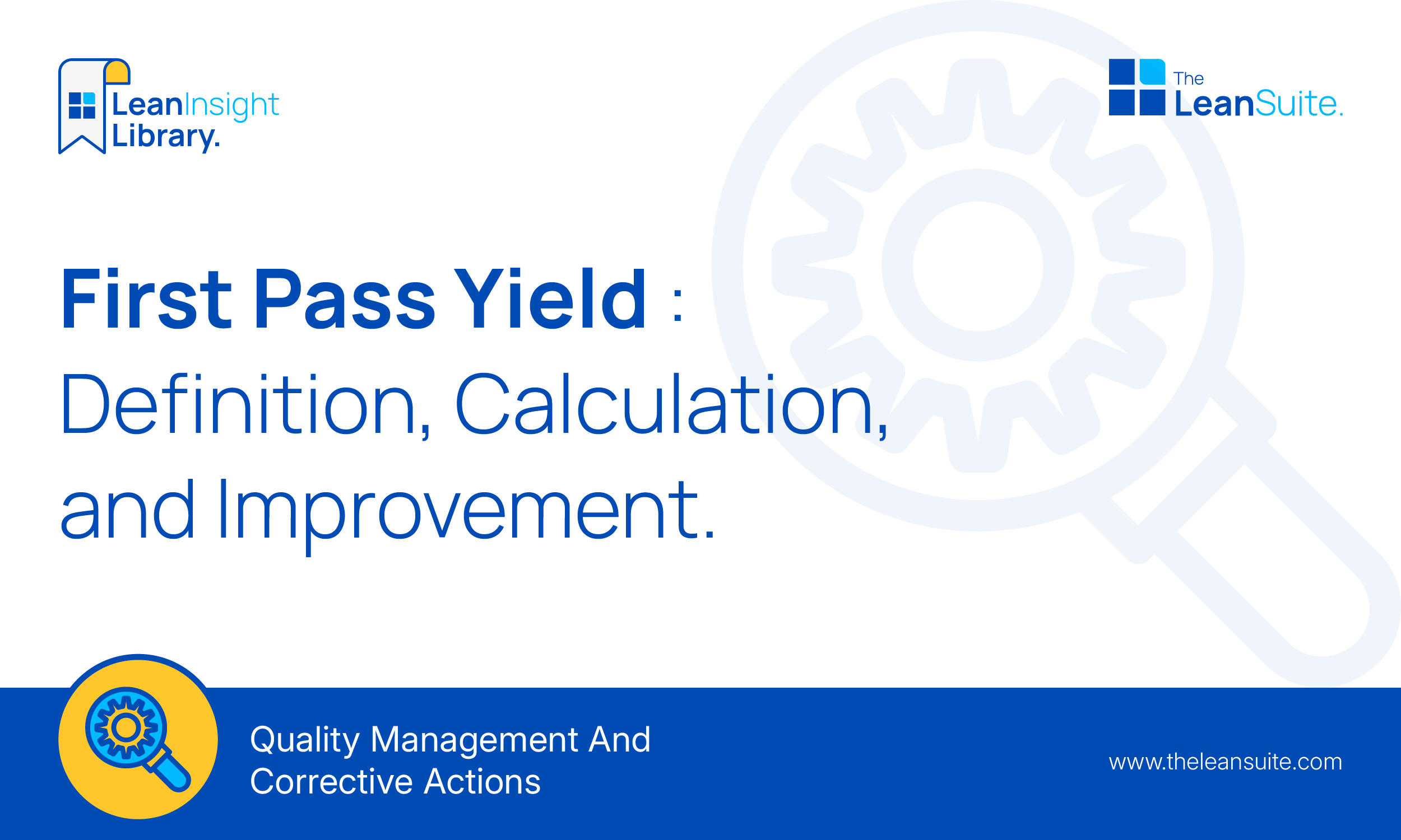 First Pass Yield: Definition, Calculation, and Improvement