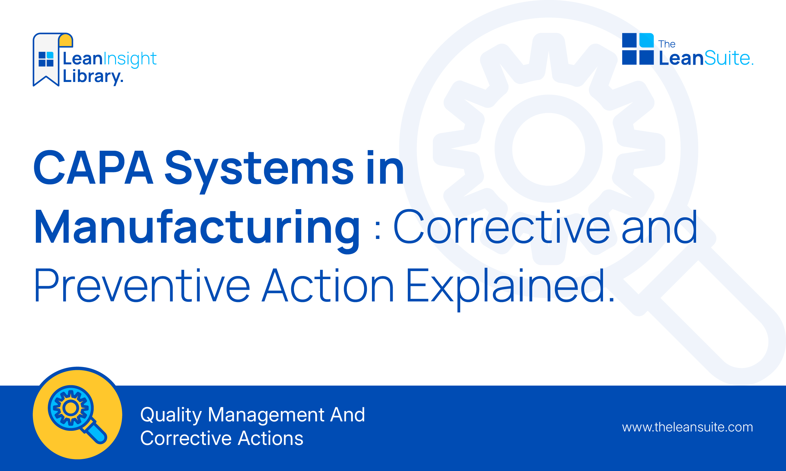 CAPA Systems in Manufacturing: Corrective and Preventive Action Explained