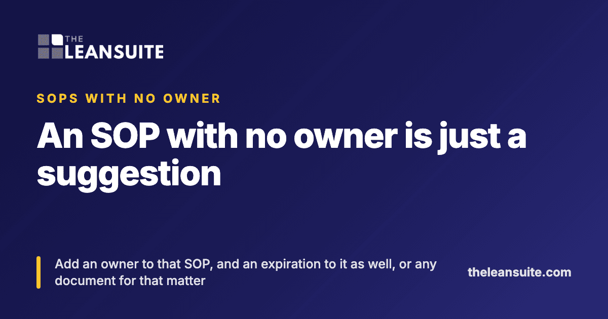 An SOP with no owner is just a suggestion