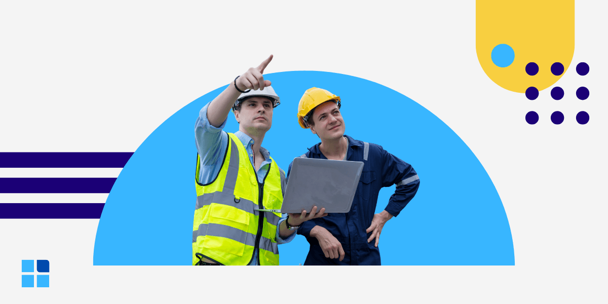Two industrial workers in hard hats and vests look up, with one holding a laptop and pointing, set against a blue arch and decorative shapes.