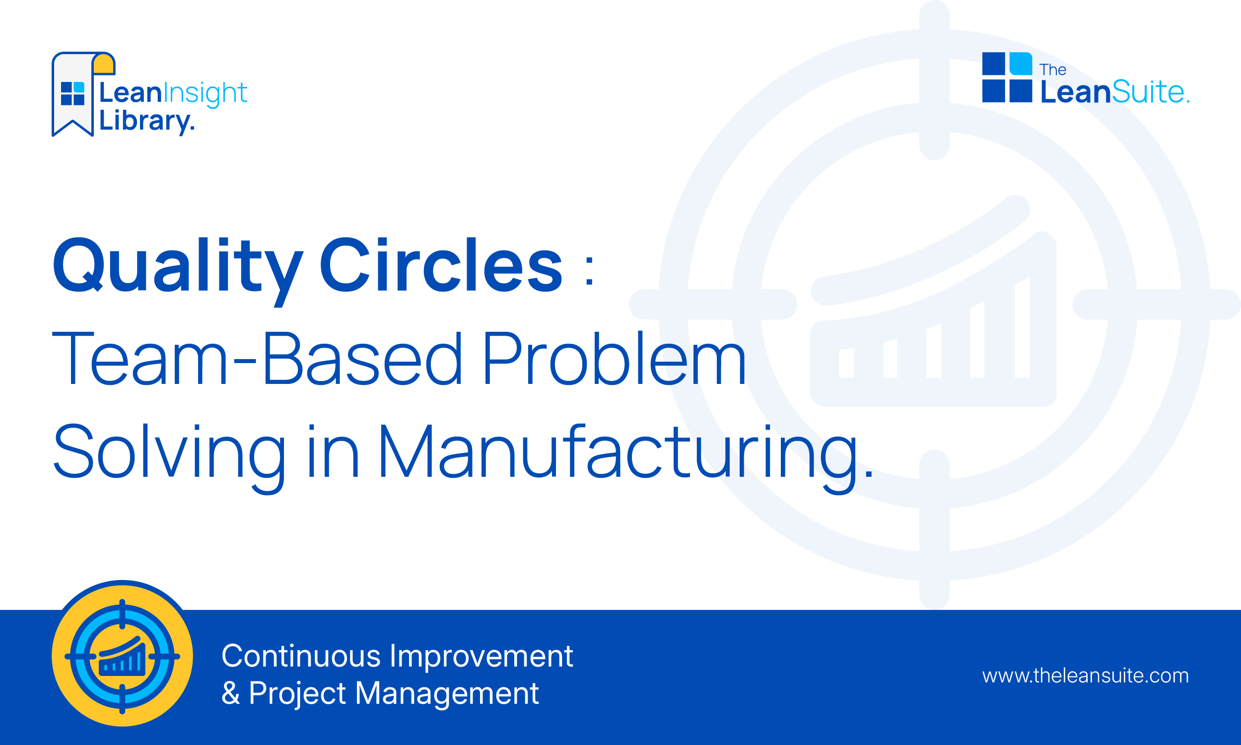 Quality Circles: Team-Based Problem Solving in Manufacturing