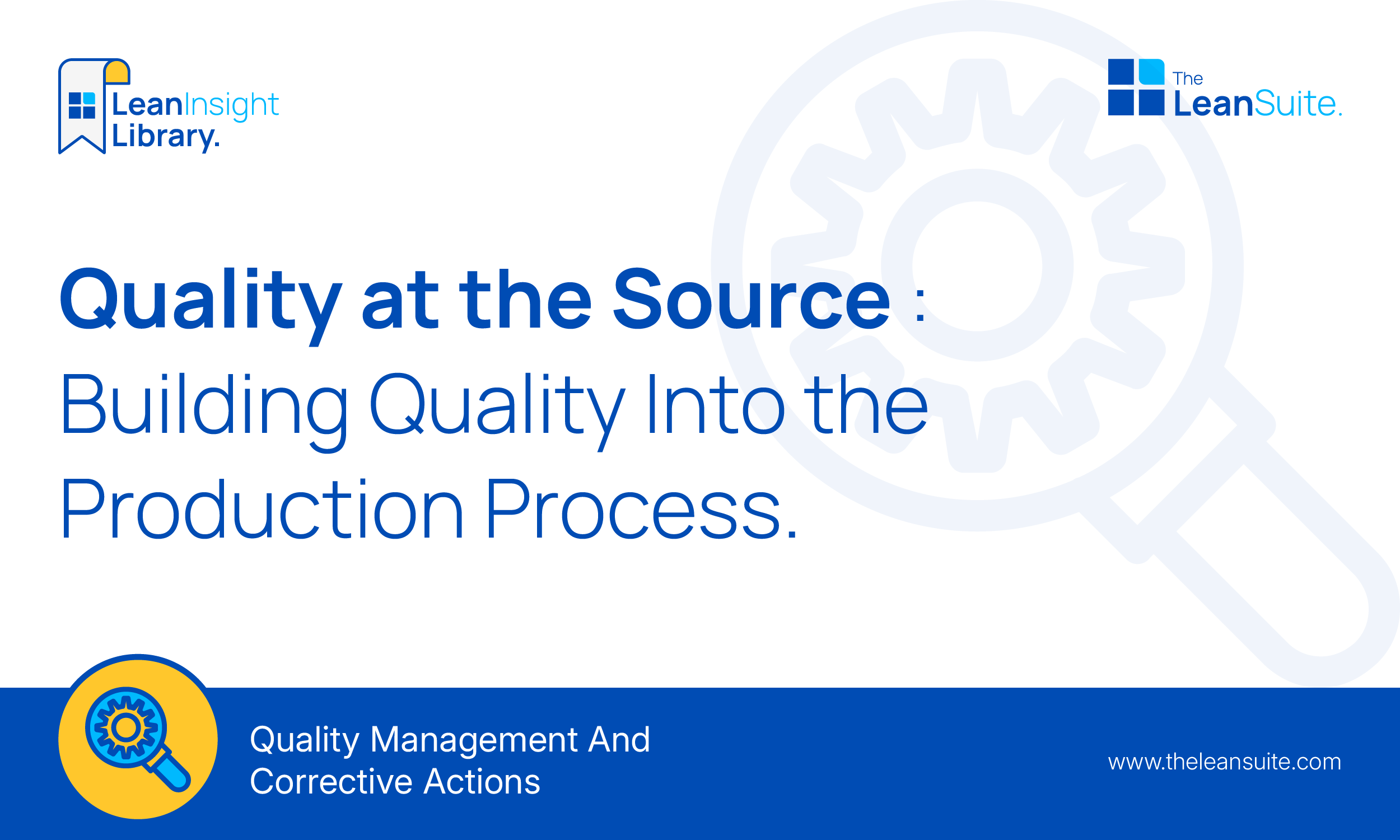Quality at the Source: Building Quality Into the Production Process